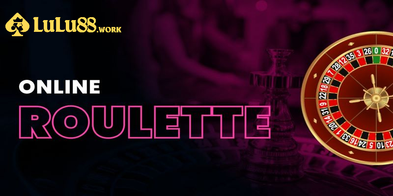 Giới thiệu về game Roulette 