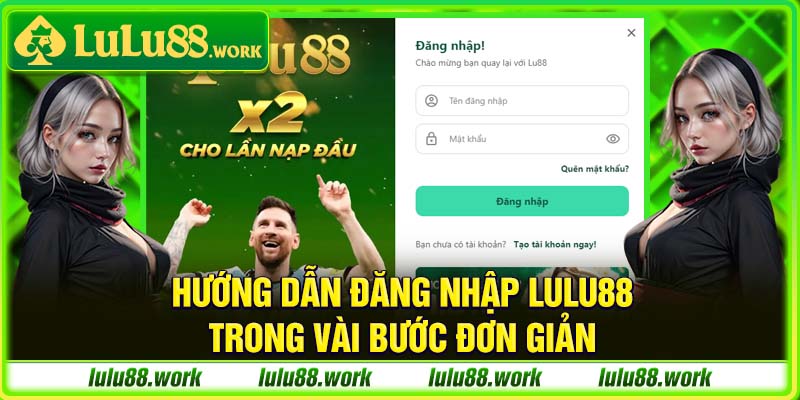 Hướng dẫn đăng nhập Lulu88 trong vài bước đơn giản