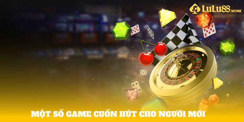 Tổng hợp các game cuốn hút nhất tại Live Casino LuLu88 