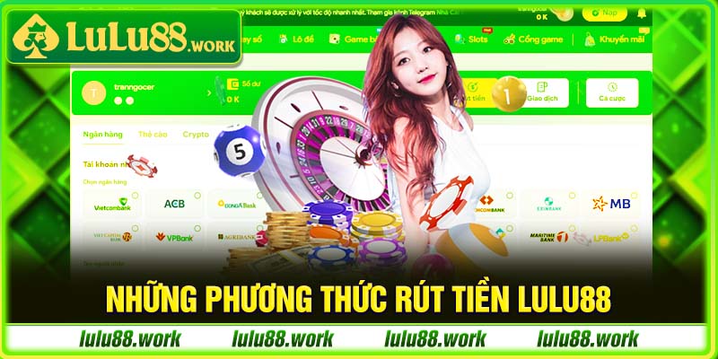 Những phương thức rút tiền Lulu88