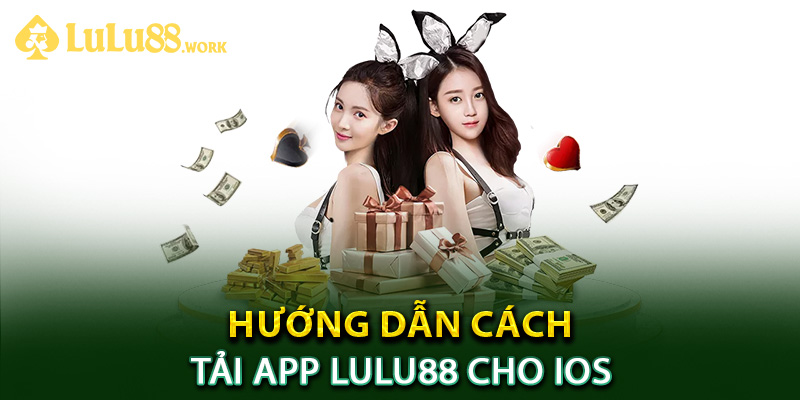 Tải app Lulu88 cho IOS